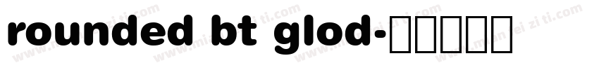 rounded bt glod字体转换